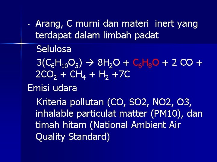 Arang, C murni dan materi inert yang terdapat dalam limbah padat Selulosa 3(C 6