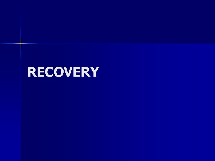 RECOVERY 