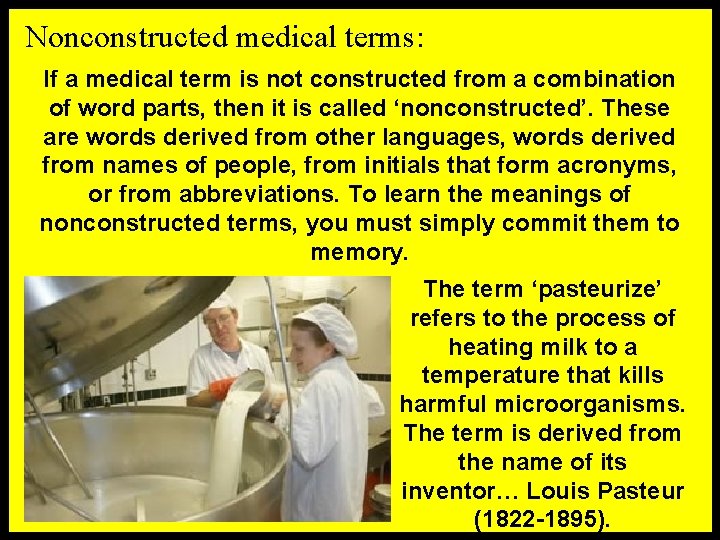 Nonconstructed medical terms: If a medical term is not constructed from a combination of
