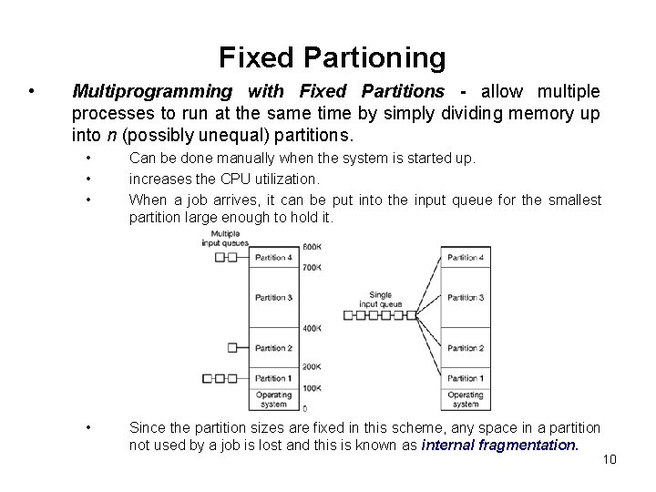 Fixed Partioning • Multiprogramming with Fixed Partitions - allow multiple processes to run at Fixed Partioning • Multiprogramming with Fixed Partitions - allow multiple processes to run at