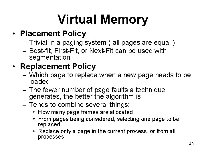 Virtual Memory • Placement Policy – Trivial in a paging system ( all pages Virtual Memory • Placement Policy – Trivial in a paging system ( all pages