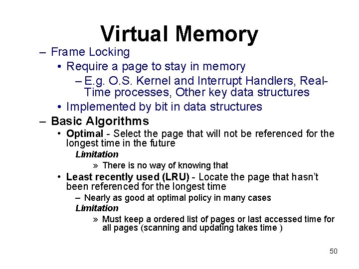 Virtual Memory – Frame Locking • Require a page to stay in memory – Virtual Memory – Frame Locking • Require a page to stay in memory –