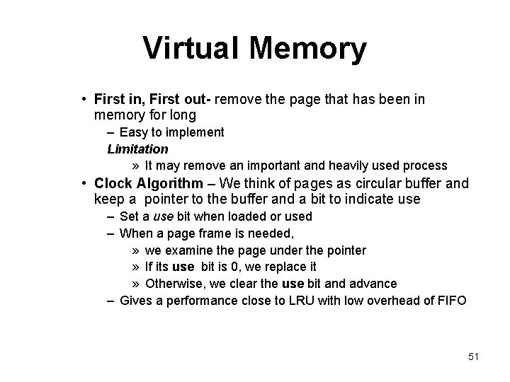 Virtual Memory • First in, First out- remove the page that has been in Virtual Memory • First in, First out- remove the page that has been in