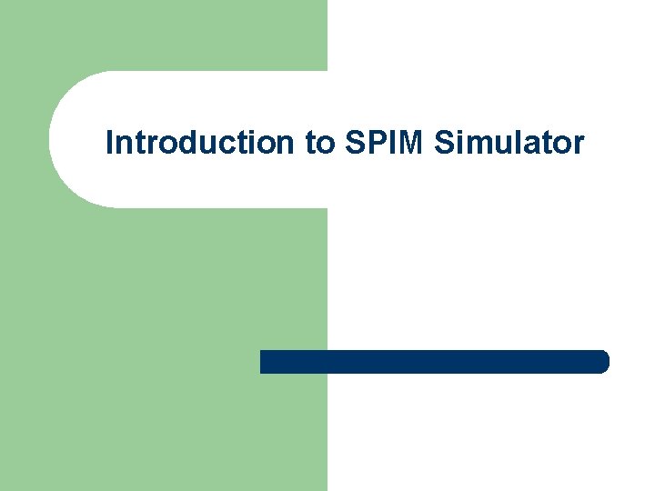 Introduction to SPIM Simulator 