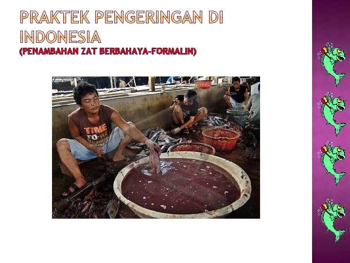 (PENAMBAHAN ZAT BERBAHAYA-FORMALIN) 