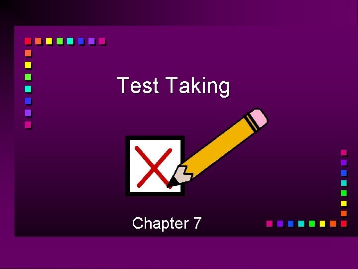 Test Taking Chapter 7 