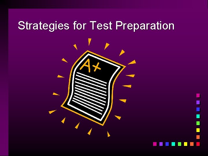 Strategies for Test Preparation 