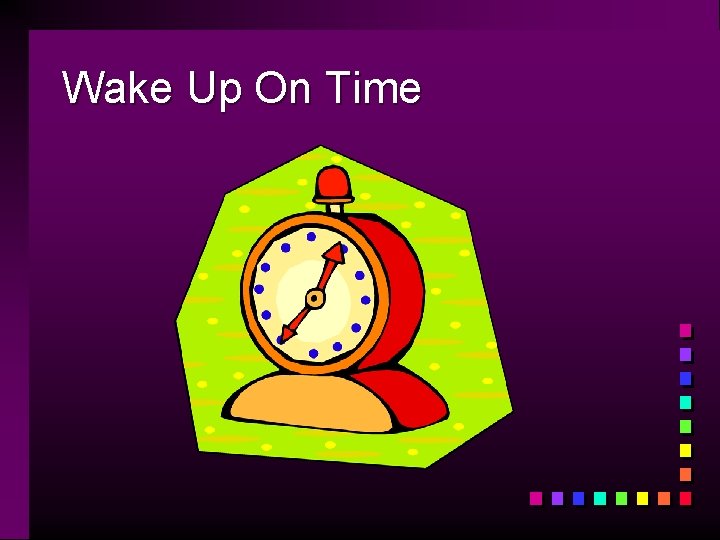 Wake Up On Time 