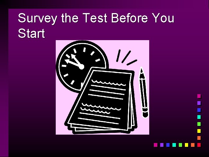 Survey the Test Before You Start 