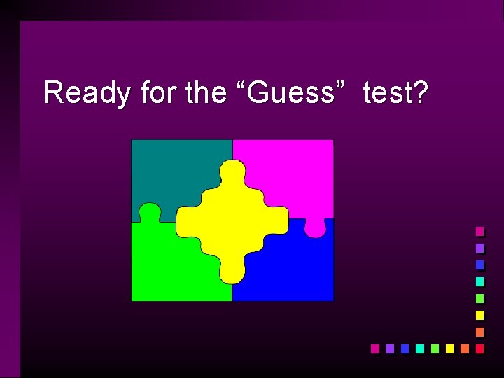 Ready for the “Guess” test? 