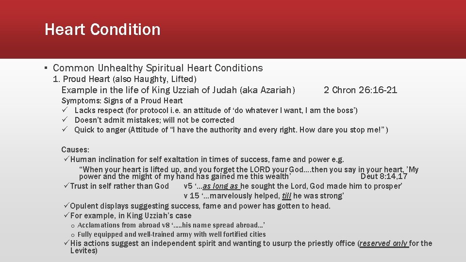 Heart Condition ▪ Common Unhealthy Spiritual Heart Conditions 1. Proud Heart (also Haughty, Lifted)