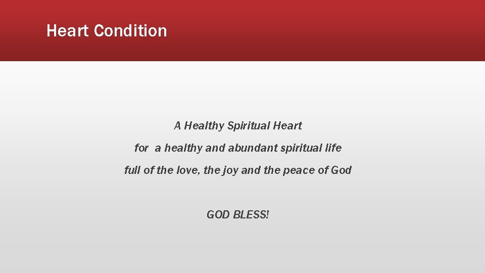 Heart Condition A Healthy Spiritual Heart for a healthy and abundant spiritual life full
