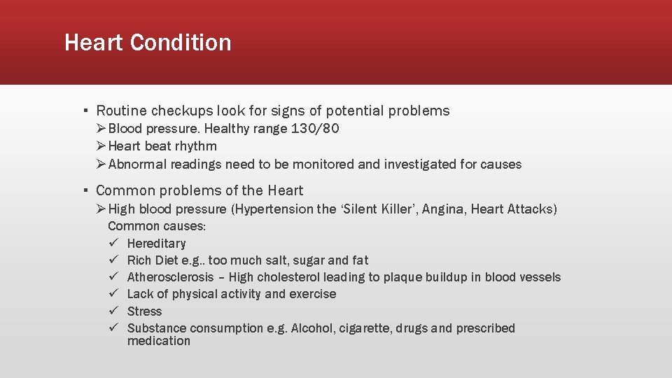 Heart Condition ▪ Routine checkups look for signs of potential problems Ø Blood pressure.