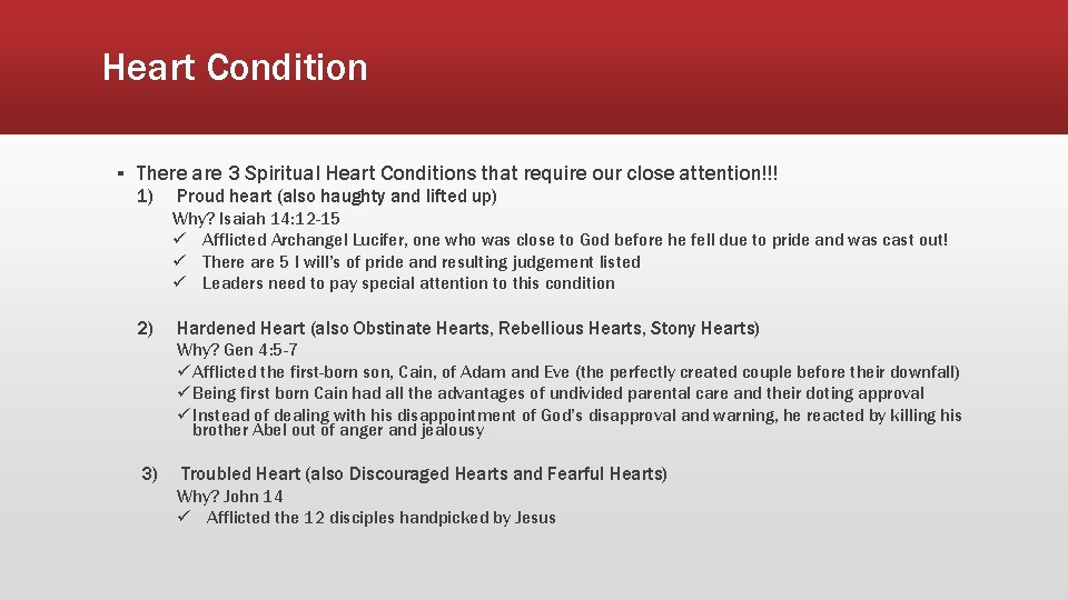 Heart Condition ▪ There are 3 Spiritual Heart Conditions that require our close attention!!!