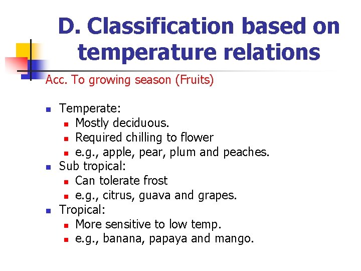 D. Classification based on temperature relations Acc. To growing season (Fruits) n n n