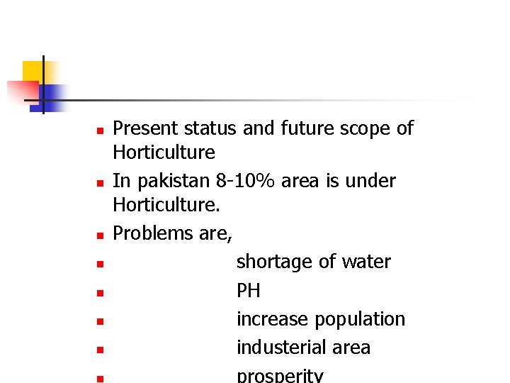 n n n n Present status and future scope of Horticulture In pakistan 8