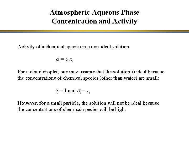 Atmospheric Aqueous Phase Concentration and Activity of a chemical species in a non-ideal solution: