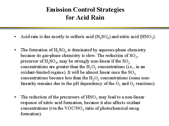 Emission Control Strategies for Acid Rain • Acid rain is due mostly to sulfuric