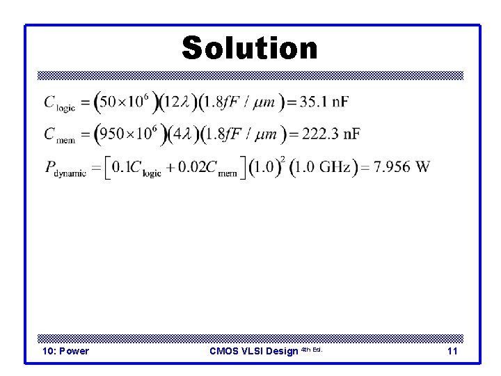 Solution 10: Power CMOS VLSI Design 4 th Ed. 11 