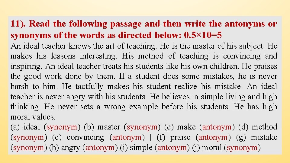 11). Read the following passage and then write the antonyms or synonyms of the