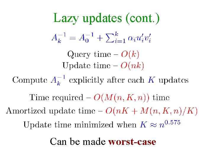 Lazy updates (cont. ) Can be made worst-case 