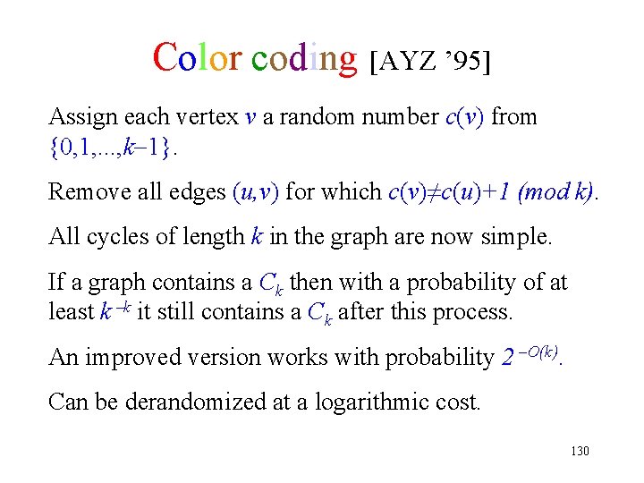 Color coding [AYZ ’ 95] Assign each vertex v a random number c(v) from