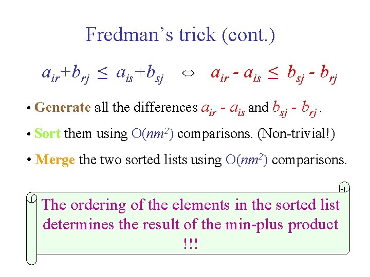 Fredman’s trick (cont. ) air+brj ≤ ais+bsj air - ais ≤ bsj - brj