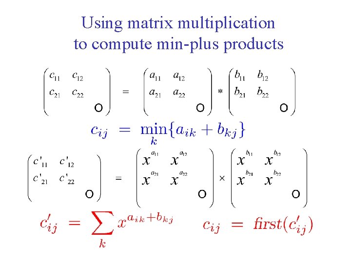 Using matrix multiplication to compute min-plus products 