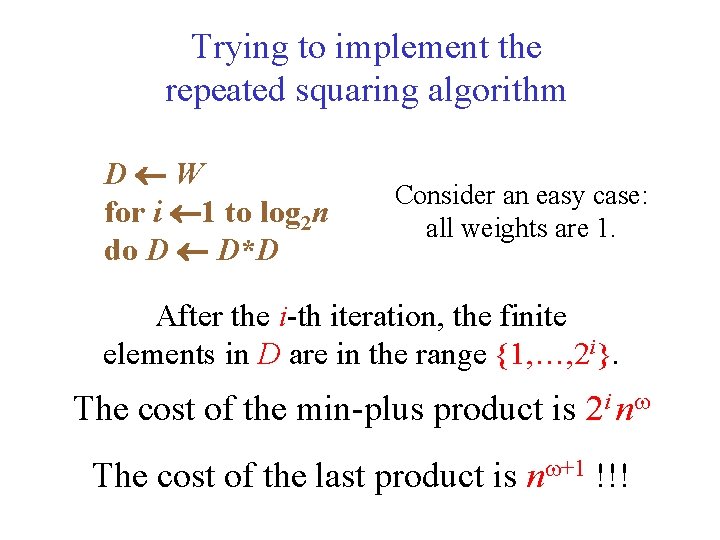 Trying to implement the repeated squaring algorithm D W for i 1 to log