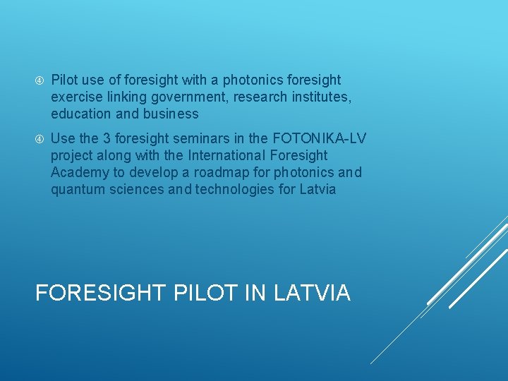  Pilot use of foresight with a photonics foresight exercise linking government, research institutes,