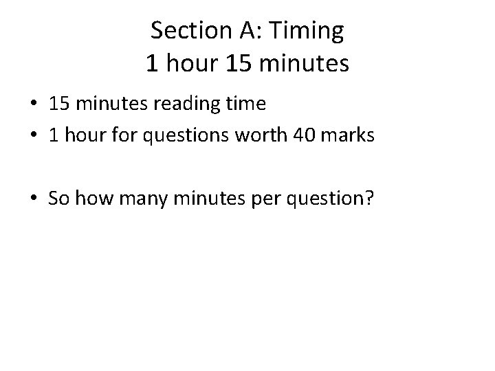 Section A: Timing 1 hour 15 minutes • 15 minutes reading time • 1