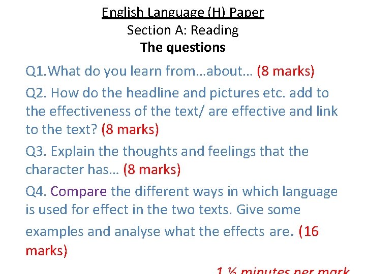 English Language (H) Paper Section A: Reading The questions Q 1. What do you