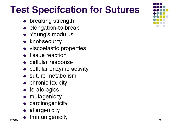 Test Specifcation for Sutures l l l l 9/3/2021 l breaking strength elongation-to-break Young's