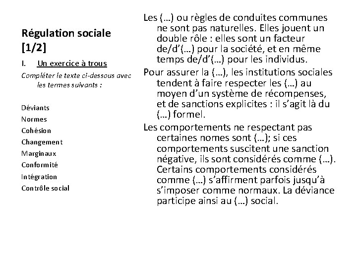 Régulation sociale [1/2] I. Un exercice à trous Compléter le texte ci-dessous avec les