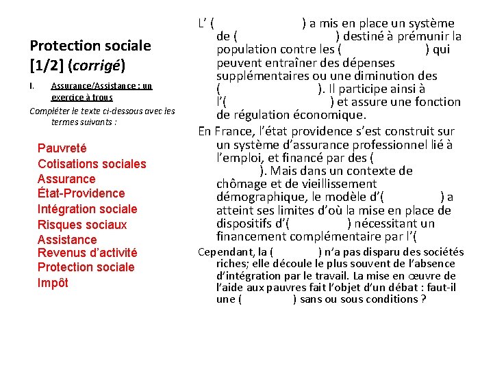 Protection sociale [1/2] (corrigé) I. Assurance/Assistance : un exercice à trous Compléter le texte