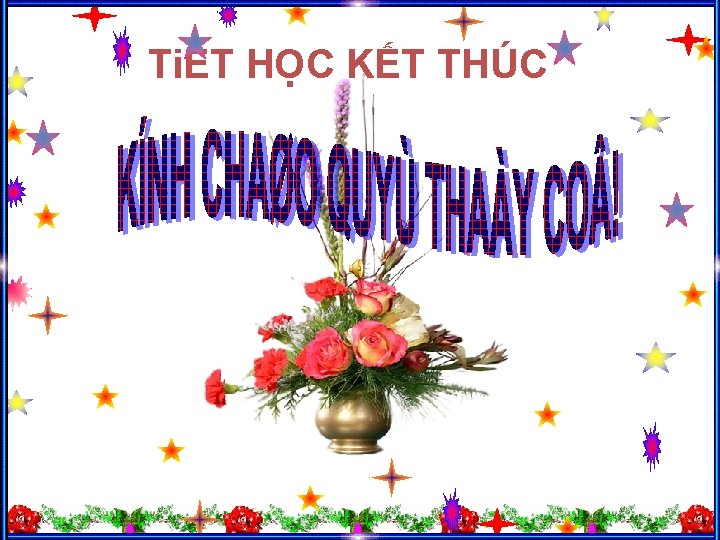 TiẾT HỌC KẾT THÚC 