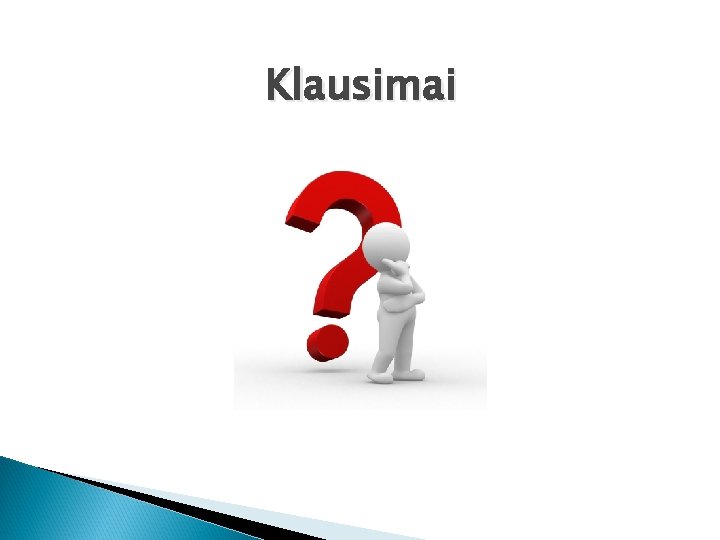 Klausimai 