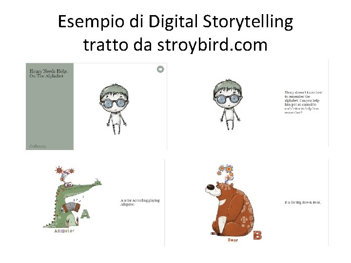 Esempio di Digital Storytelling tratto da stroybird. com 