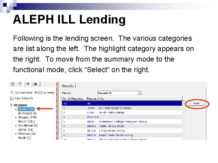 ALEPH ILL Lending Following is the lending screen. The various categories are list along