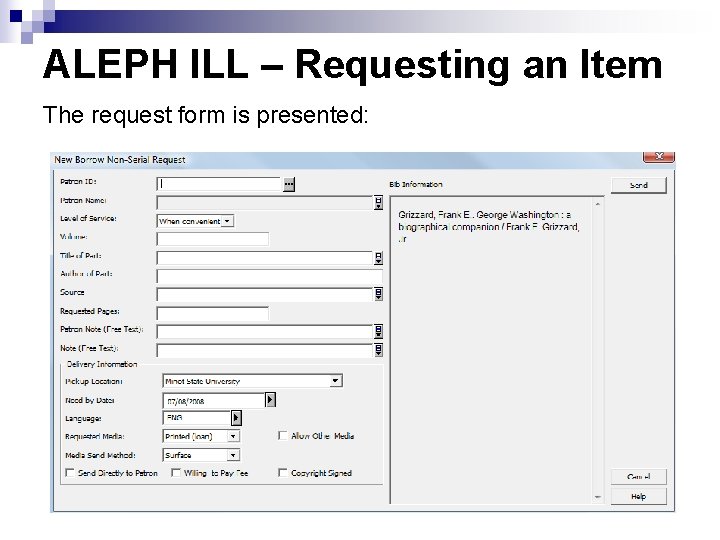 ALEPH ILL – Requesting an Item The request form is presented: 