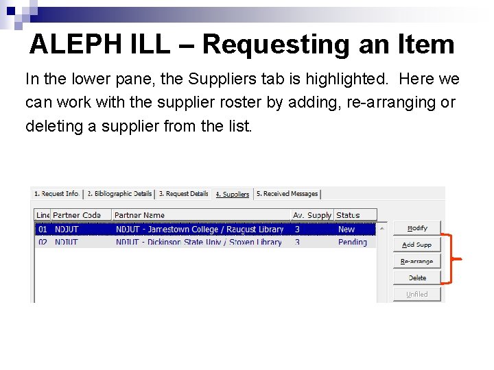 ALEPH ILL – Requesting an Item In the lower pane, the Suppliers tab is