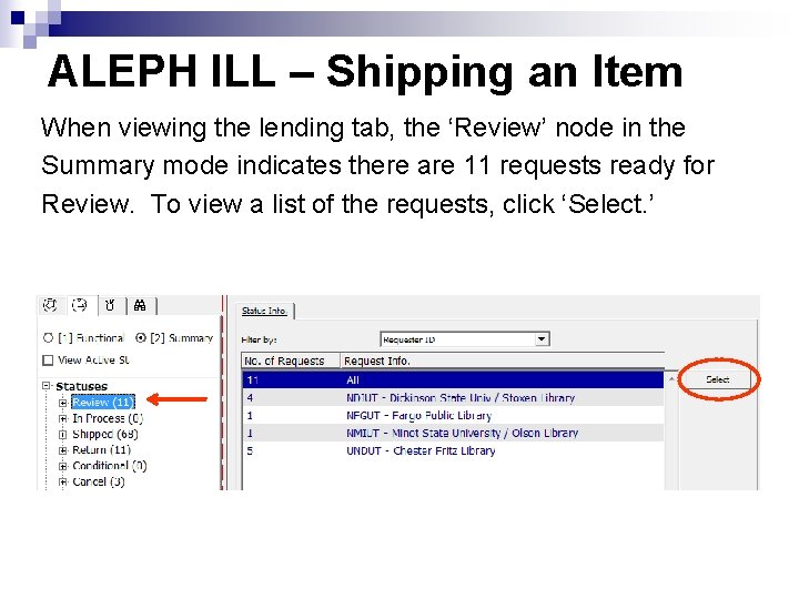 ALEPH ILL – Shipping an Item When viewing the lending tab, the ‘Review’ node