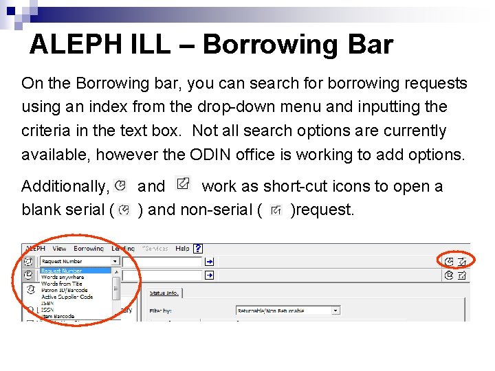 ALEPH ILL – Borrowing Bar On the Borrowing bar, you can search for borrowing