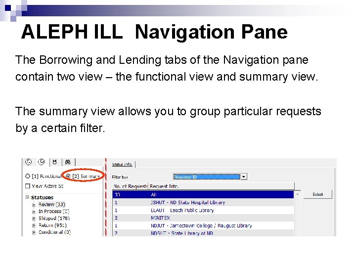 ALEPH ILL Navigation Pane The Borrowing and Lending tabs of the Navigation pane contain