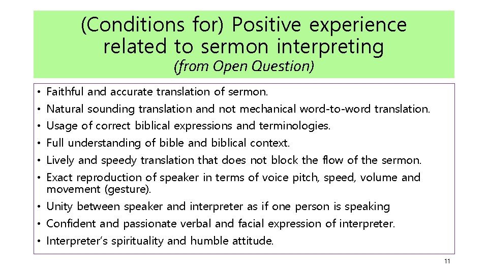 (Conditions for) Positive experience related to sermon interpreting (from Open Question) • Faithful and (Conditions for) Positive experience related to sermon interpreting (from Open Question) • Faithful and