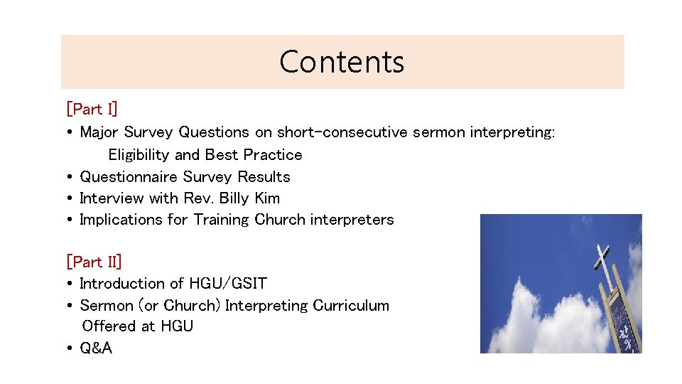Contents [Part I] • Major Survey Questions on short-consecutive sermon interpreting: Eligibility and Best