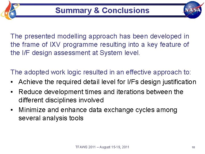 Summary & Conclusions The presented modelling approach has been developed in the frame of