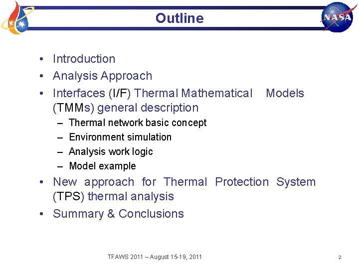Outline • Introduction • Analysis Approach • Interfaces (I/F) Thermal Mathematical (TMMs) general description