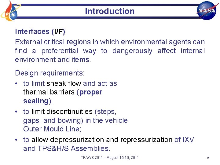 Introduction Interfaces (I/F) External critical regions in which environmental agents can find a preferential