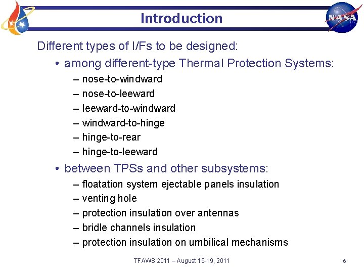 Introduction Different types of I/Fs to be designed: • among different-type Thermal Protection Systems: